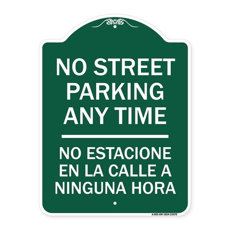 Signmission No Street Parking Anytime No Estacione En La Calle a Ninguna Hora, A-DES-GW-1824-23570 A-DES-GW-1824-23570